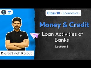 Money & Credit | Loan Activities of Banks | L-3 | Economics | CBSE Class 10 | Term 2 | Digraj Sir