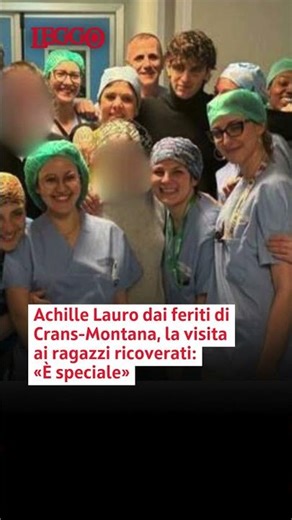 Achille Lauro dai feriti di Crans-Montana, la visita in ospedale ai ragazzi ricoverati: «È speciale»
