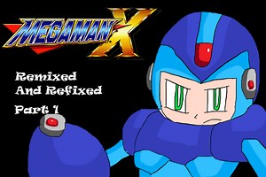 Mega Man X Remixed And Refixed Part 1 - Free Addicting Game ★★★★★