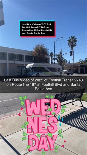 Last Bus Video of 2025 of @Foothill Transit 2743 on Route line 187 at Foothill Blvd and Santa Paula Ave in #pasadena #pcc #pasadenacitycollege #tiktokschool #foothilltransit