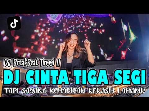 DJ | CINTA TIGA SEGI REMIX TERBARU