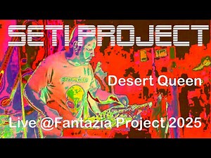 SETI Project - Desert Queen live@Fantazia Project 12.09.2025