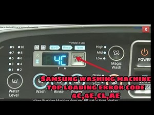 Samsung washing machine top loading error code 4C,4E,CL,AE
