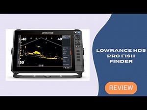 Lowrance HDS PRO Fish Finder – Real Performance, Features & Why Anglers Love It