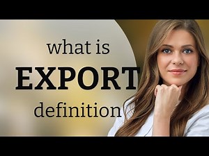 Export | EXPORT meaning
