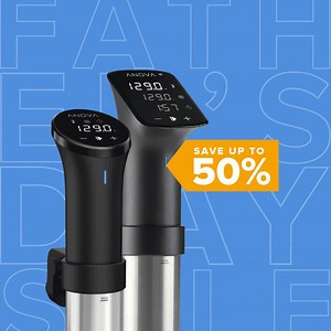 Big discounts at Anova, just in time for Father's Day. Save up to 50% on the world's best sous vide cookers → https://anovaculinary.com/anova-precision-cooker/ | Anova