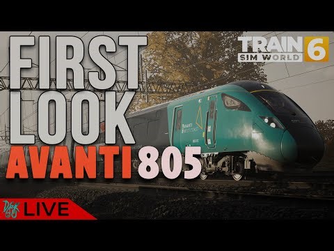 FIRST LOOK at The AVANTI WEST COAST 805 | Train Sim World 6 Gameplay!