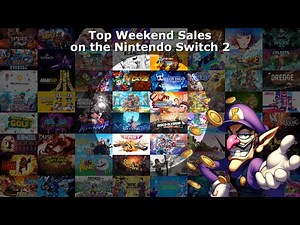 Top 100 Weekend Sales on Nintendo Switch and Nintendo Switch 2