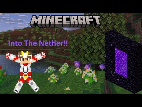 Going to The Nether!?-Minecraft Survival Series Ep #2