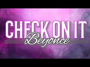 Check On It - Beyonce - Lyrics