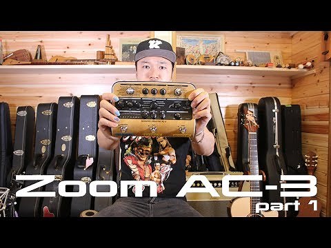 【機材紹介】５分で体感！ZOOM AC-3 Acoustic Creator【アコギ用プリアンプ】パート１