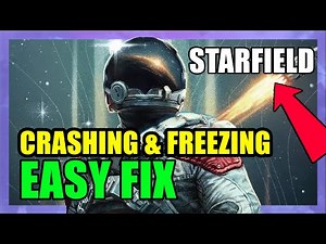 🔧 Starfield | How to Fix Crashing, Lagging, Freezing - (Easy Guide)