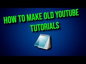 How to make old Youtube tutorials