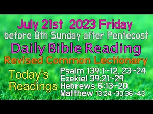 Revised Common Lectionary: July 21, 2023. Friday's Daily Bible Readings.