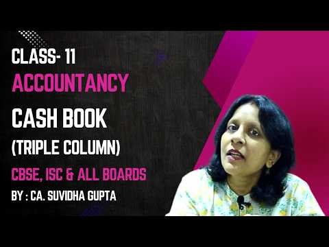 Triple Column Cash Book | Class 11 & 12 Accounts | Full Tutorial with Example | ISC/State Boards