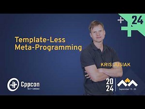 Template-less Metaprogramming in C++ - Kris Jusiak - CppCon 2024