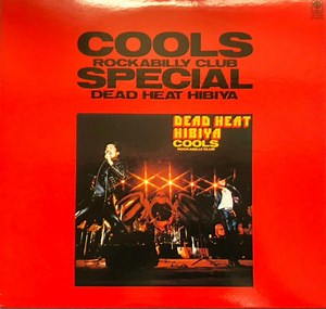 Cools Rockabilly Club - Dead Heat 日比谷 = Dead Heat Hibiya