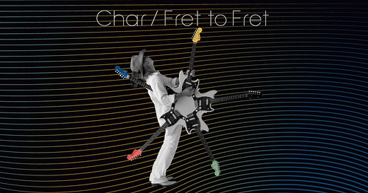 Char NEW ALBUM「Fret to Fret」2021.9.29 Release