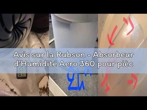 Avis sur la Rubson - Absorbeur d'Humidité Aero 360 pour pièces de 20 m² – Déshumidificateur d'air an