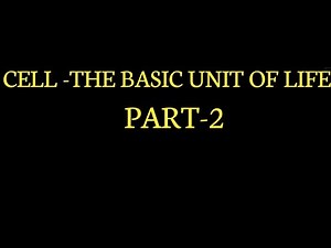 CELL-THE BASIC UNIT OF LIFE -PART-2 | CLASS 8 | BIOLOGY |