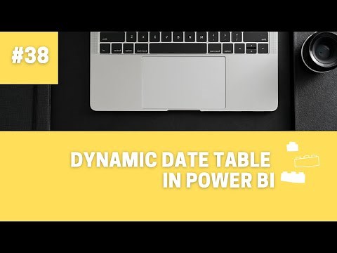 How to Create a Dynamic Date Table in Power BI