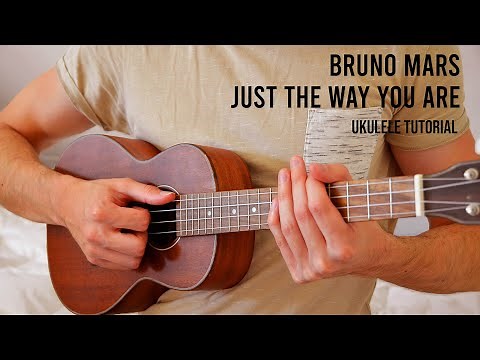 Bruno Mars – Just The Way You Are EASY Ukulele Tutorial With Chords / Lyrics