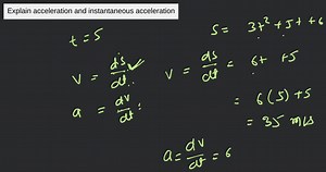 Explain acceleration and instantaneous acceleration... | Filo