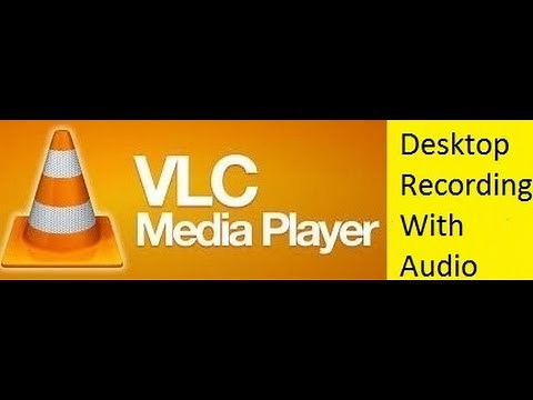 How to Record your desktop screen with audio by using VLC Media Player | 2016 May | Windows 7/8/10