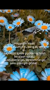 13K views · 216 reactions | Hoş geldin Nisan  Uyanış ol, umut ol, barış ol, sevgi ol.. Hepimizin içinde çiçekler açtıran bir Nisan ayı ol.. Güzelliklerle gel, bereketinle gel ama şaka gibi gelme..! 彡헦헶헯헲헹헮彡 | 彡헦헶헯헲헹헮彡 | Facebook