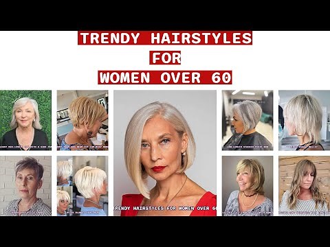 Trendy Hairstyles For Women Over 60