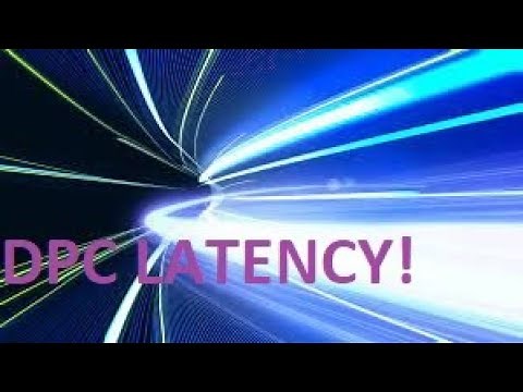 ULTIMATE DPC LATENCY / RESPONSIVENESS GUIDE!