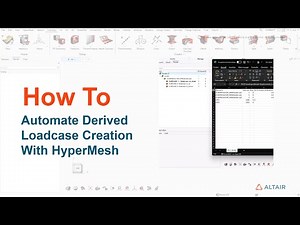 How to automate Derived Loadcase creation with HyperMesh