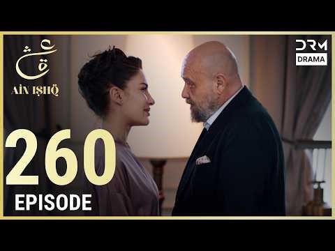 Turkish Drama in Urdu | Ain Ishq | Episode 260 | One Love | UD1O
