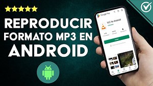 Cómo reproducir archivos en formato MP3 desde mi ANDROID? - Con y sin apps