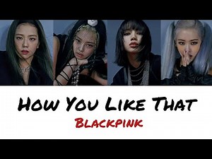 BLACKPINK - How You Like That (Lyrics) | With English Sub