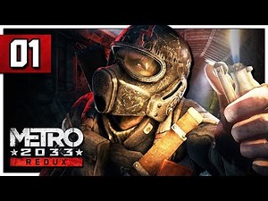 Let's Play Metro 2033 Redux Part 1 - Post Apocalyptic Underground Moscow - PC Gameplay
