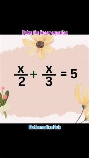 Solve the linear equation #linearequation #viralreels #viral #maths | Mathematics Hub