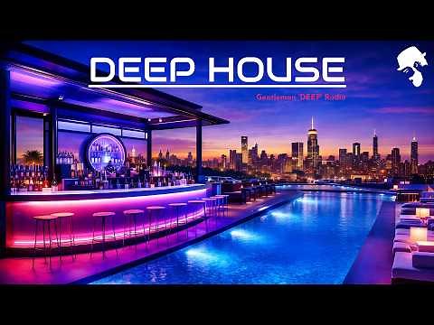Gentleman 'Deep' Radio | Deep House • Chillout • Lounge Music 24/7