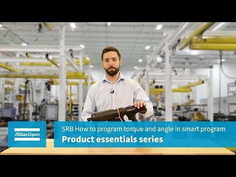 Product Essentials: SRB: How to Program Torque and Angle | Atlas Copco