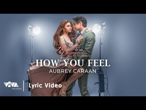 How You Feel - Aubrey Caraan | Avenues of the Diamond OST (Official Lyric Video)