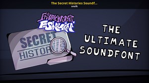 The Secret Histories Soundfont! Modding Tool for Friday Night Funkin' | FNF Modding Tools