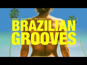 BRAZILIAN GROOVES | Samba, Bossa Nova, Latin Funk, and Soul Vibes Playlist #3