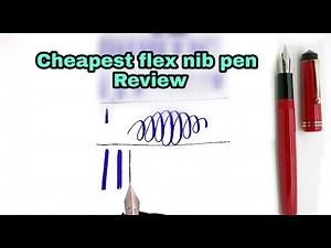 Cheapest flex nib pen