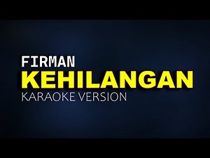 Firman - Kehilangan || Karaoke Version