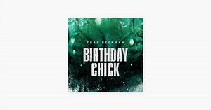 Birthday Chick by Trap Beckham on Apple Music