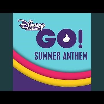 Disney Channel GO! Summer Anthem