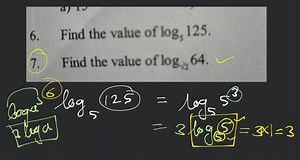 Find the value of \log _{5} 125. Find the value of \log _{\sqrt... | Filo