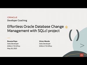 Developer Coaching: Effortless Oracle Database Change Management with SQLcl project