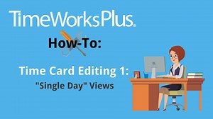 Time Card Editing 1 - Single Day View
