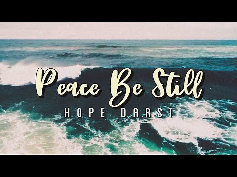 Peace Be Still - Hope Darst (Lyrics Video)